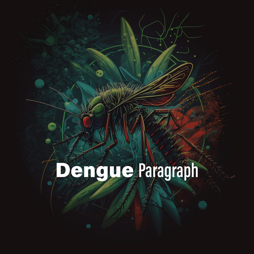 Dengue Paragraph in 200, 250, 300, 350 words for classes 6, 7, 8, 9, 10 SSC and HSC