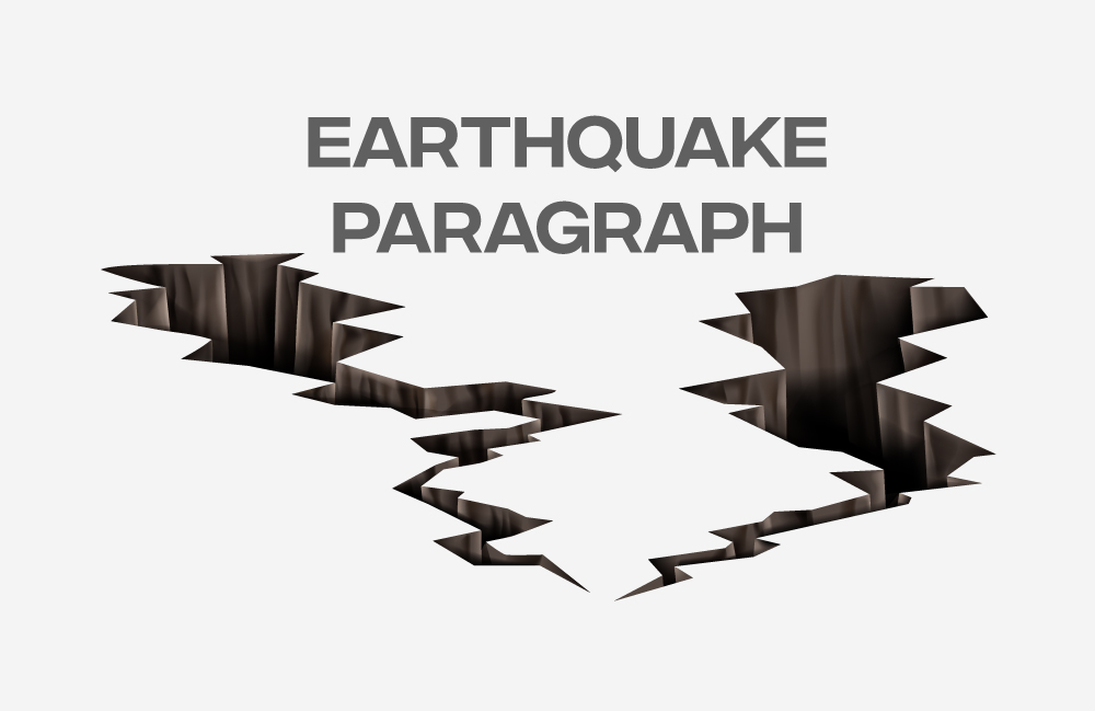 Earthquake Paragraph in 100 to 300 words for classes 3, 4, 5, 6, 7, 8, 9, 10, 11, 12, SSC and HSC